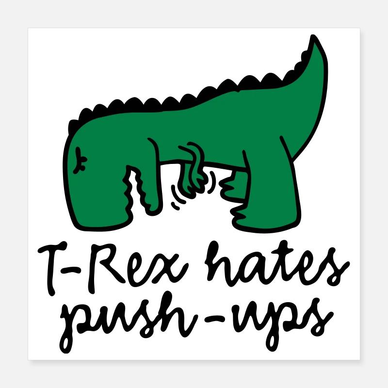 T-Rex déteste push-ups Poster 40 x 40 cm