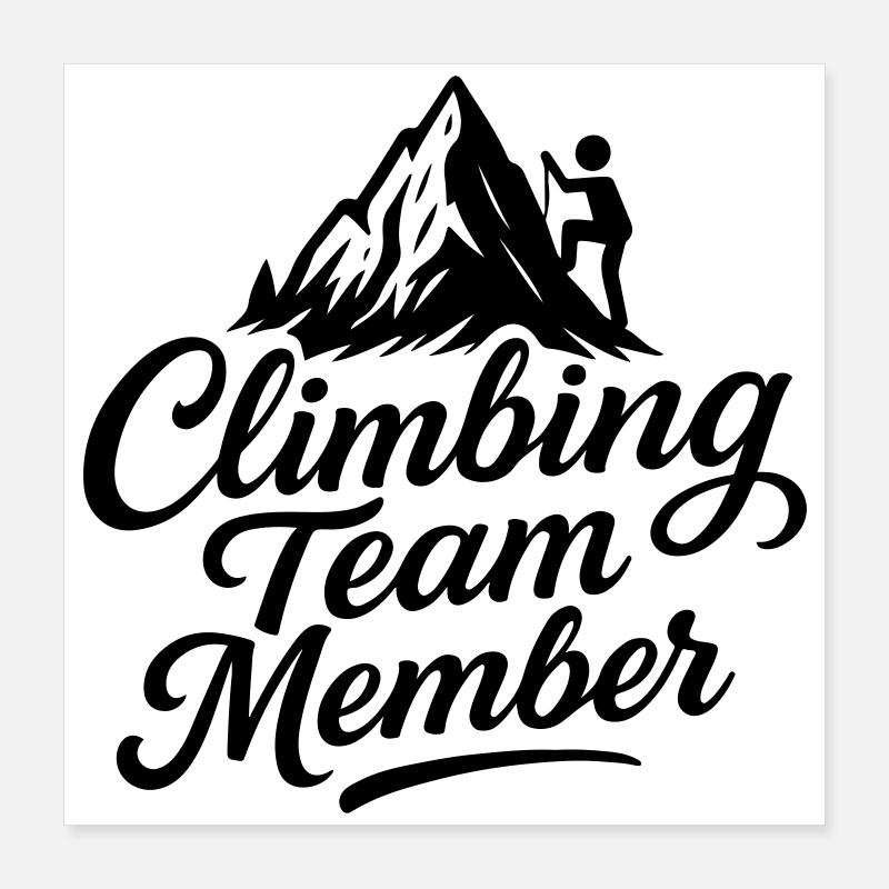 Climbing Mountains Team Poster 16" x 16" (40x40 cm)