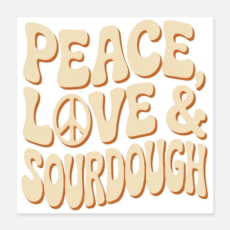 Friedensliebe Sauerteig-Tee Poster 40x40 cm