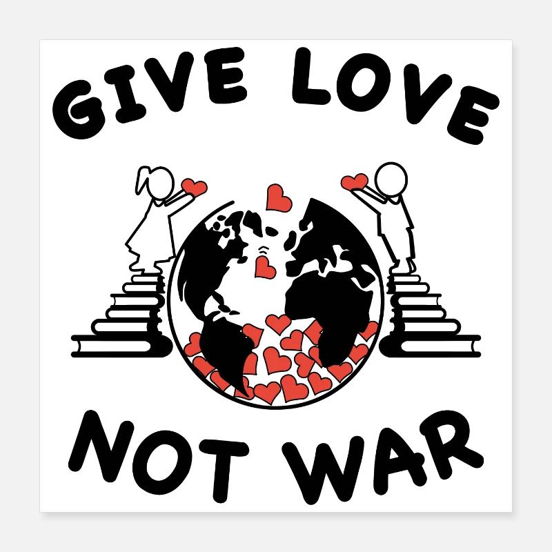 Peace, not war Poster 16" x 16" (40x40 cm)