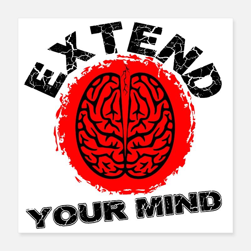 EXTEND YOUR MIND Poster 40 x 40 cm