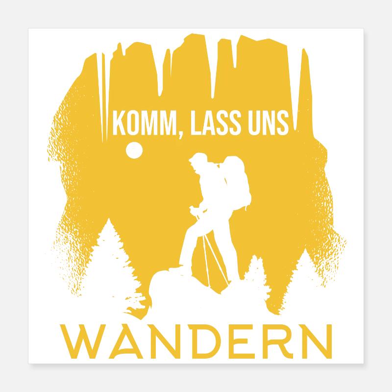 Komm, lass uns wandern Poster 40x40 cm