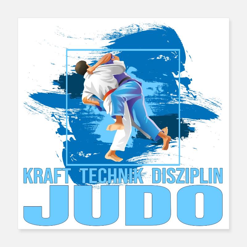 Kraft - Technik - Disziplin - Judo Poster 40x40 cm