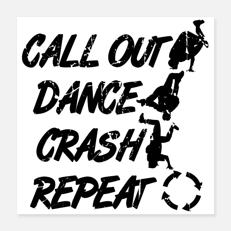 Appel Danse Crash Répéter Poster 40 x 40 cm
