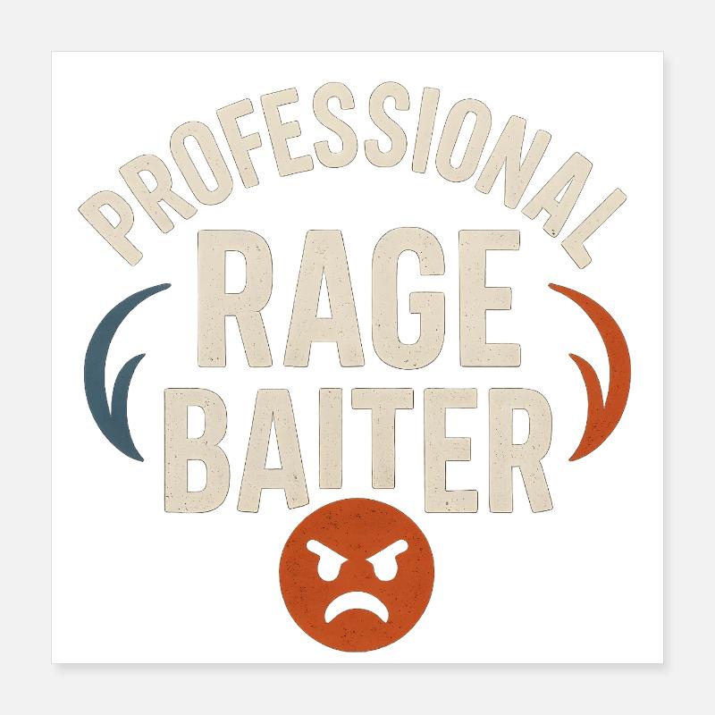 Rage Baiter professionnel, drôle de dicton Poster 40 x 40 cm