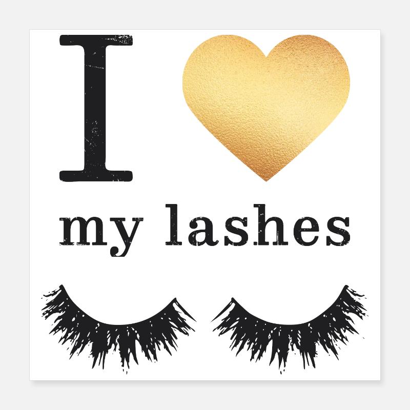 I Love my Lashes Poster 40 x 40 cm