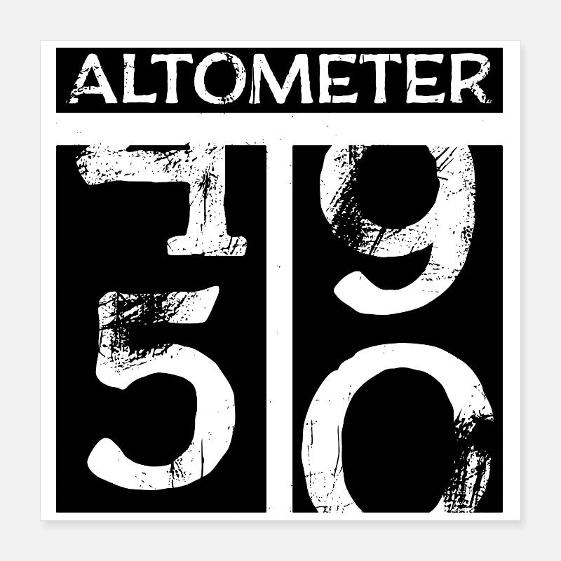 Altomètre - 50 ans Poster 40 x 40 cm