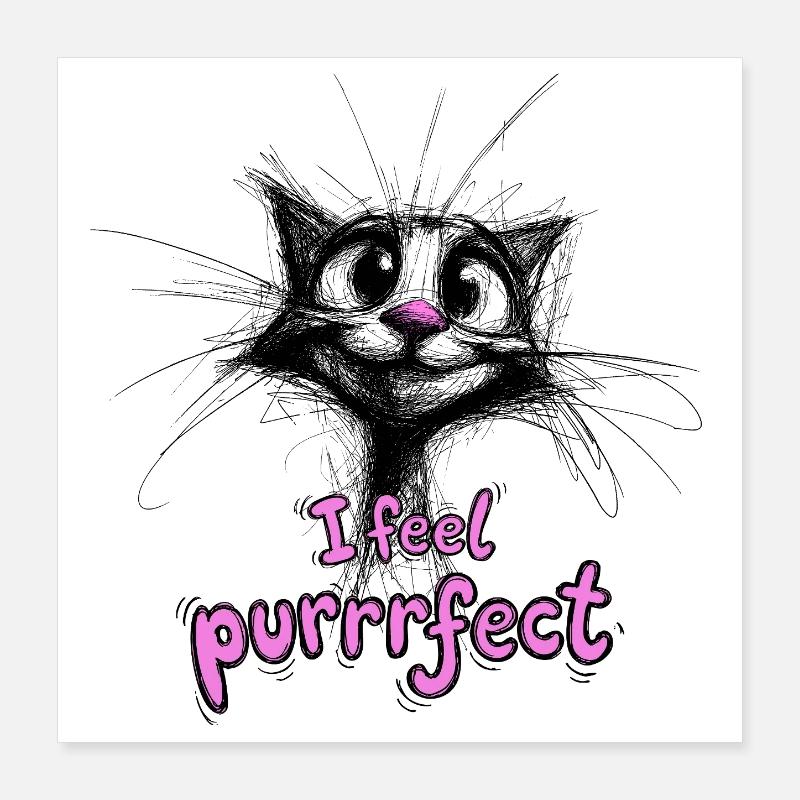 Super mignon chat - je me sens purofeit Poster 40 x 40 cm