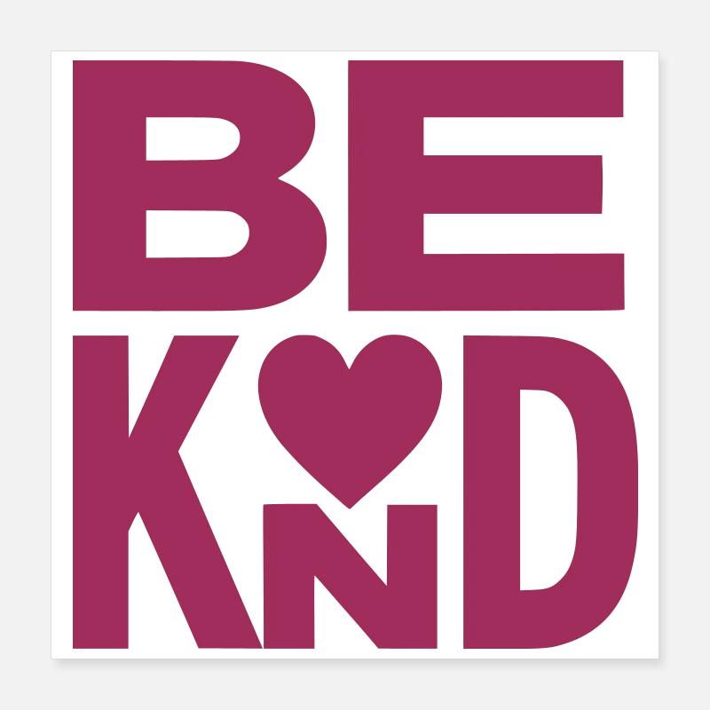 Slogan Be kind with heart - couleur variable Poster 40 x 40 cm