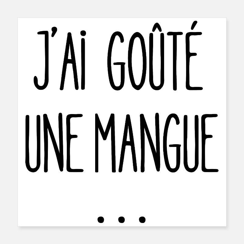 Ich habe eine Mango probiert - Poster 40x40 cm - Weiß