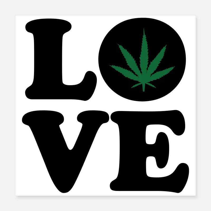 Love weed cannabis  Poster 40 x 40 cm