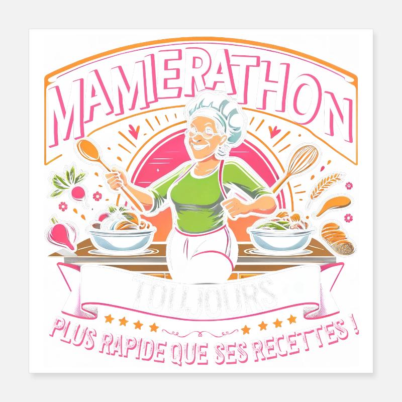 Mamierathon toujours plus rapide que ses recettes Poster 40 x 40 cm