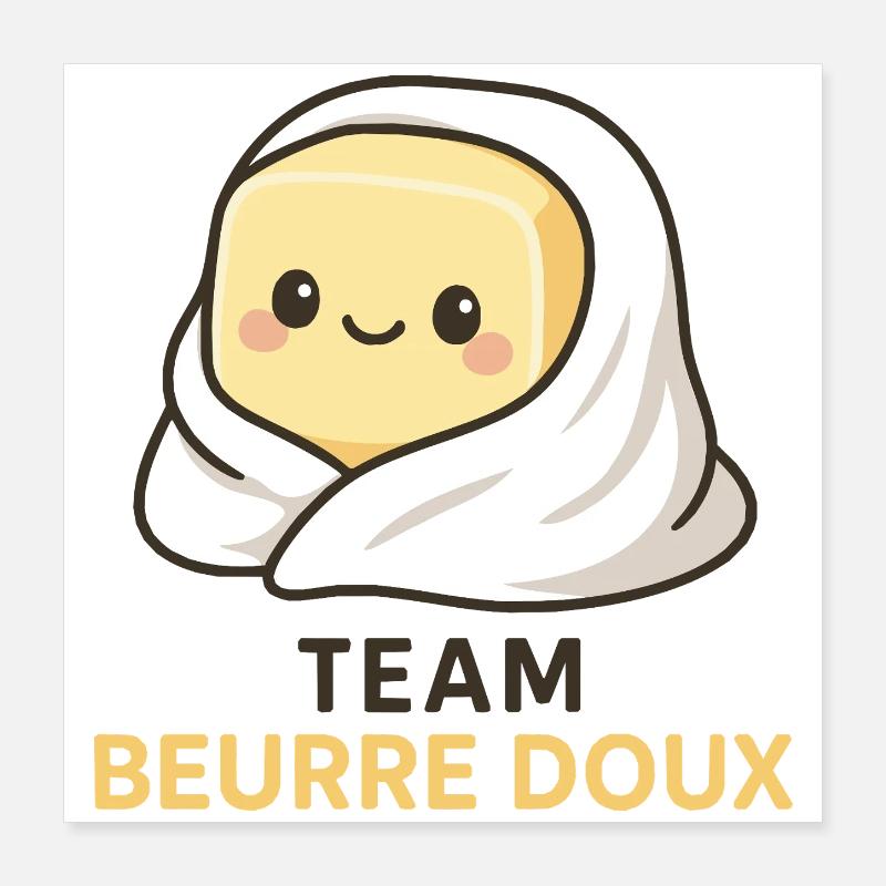 Team beurre doux Poster 40 x 40 cm
