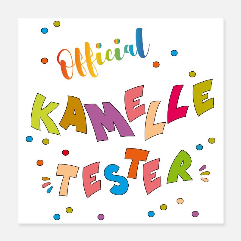 Kamelle Tester Poster 40 x 40 cm