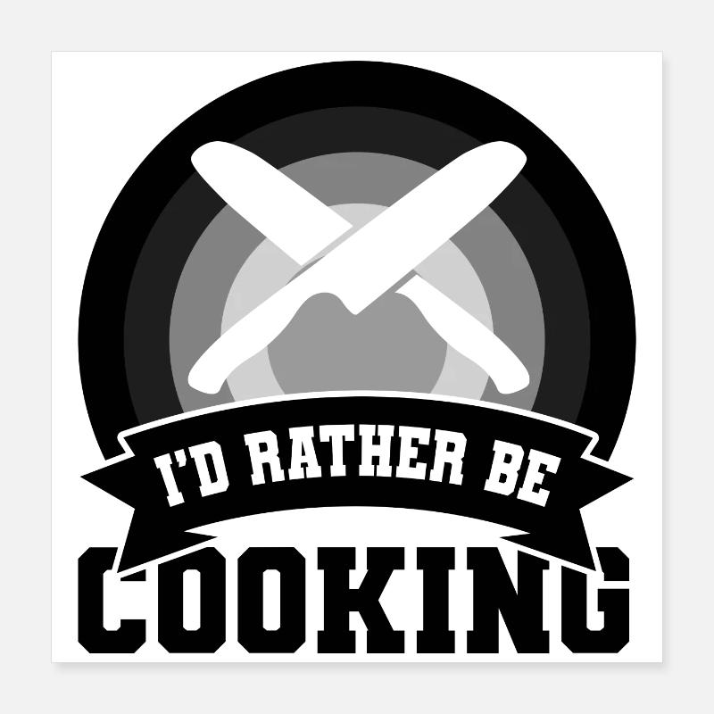Funny Chef Quote Poster 16" x 16" (40x40 cm)