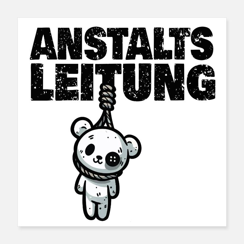 Anstaltsleitung Teddy Poster 40x40 cm