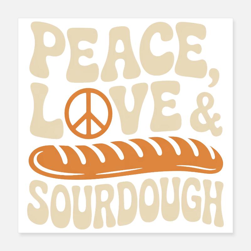 Paix, Amour, Levain Poster 40 x 40 cm