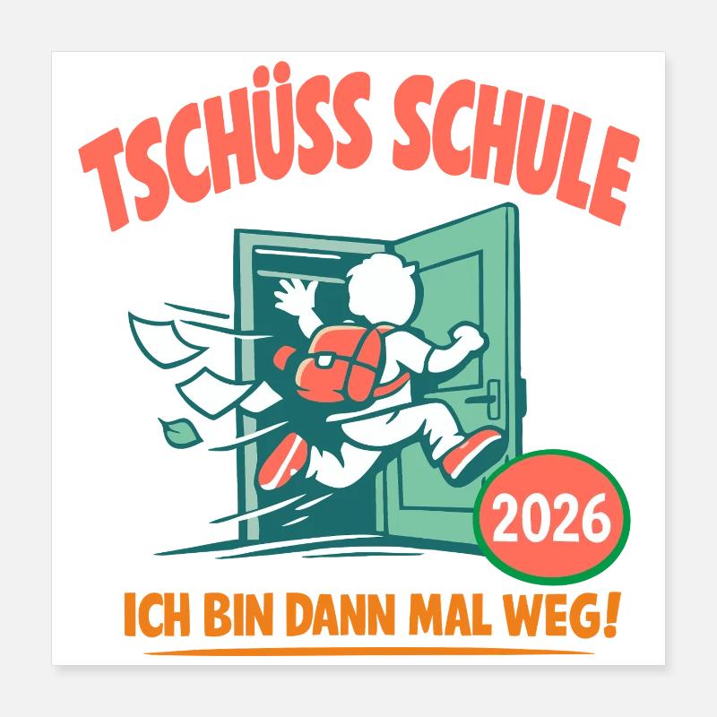 Tschüss Schule - Abschluss 2026 Poster 40x40 cm
