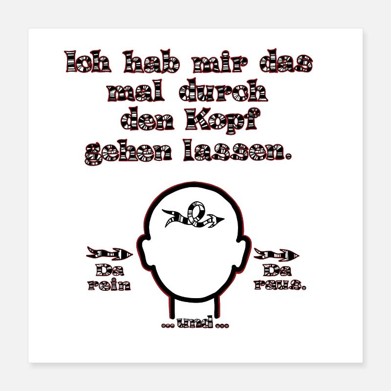 witziges Nicht-Nachdenken-Design / lustige Sprüche Poster 40x40 cm