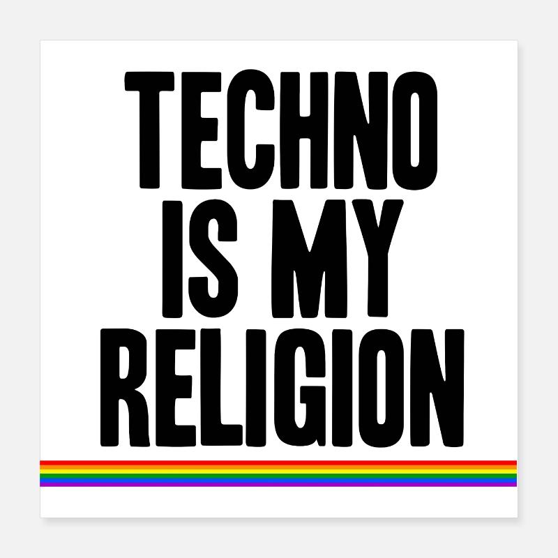 Techno is my religion LGBT rainbow gift idea Poster 16" x 16" (40x40 cm)