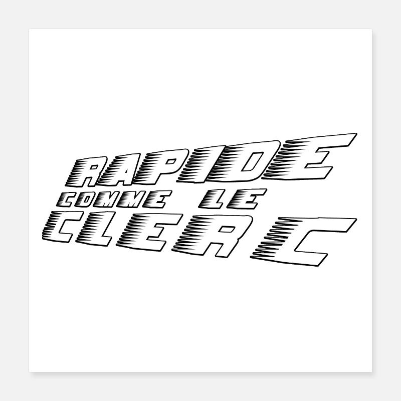 RAPIDE COMME LE CLERC (DE NOTAIRE) - Jeux de Mots Poster 40 x 40 cm