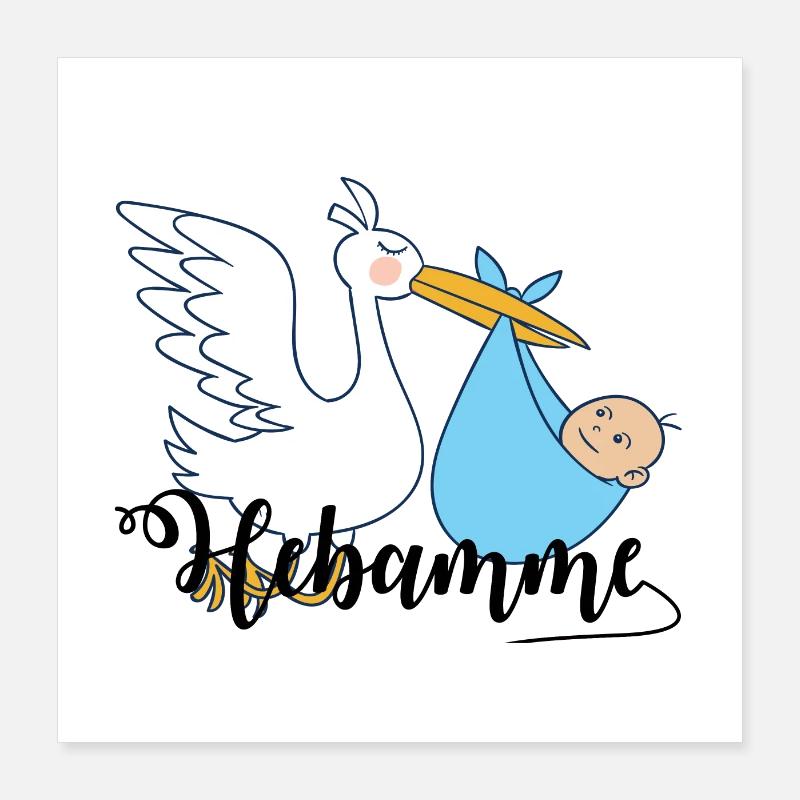 Hebamme Geburtshelfer Entbindungspfleger Geschenke Poster 40x40 cm