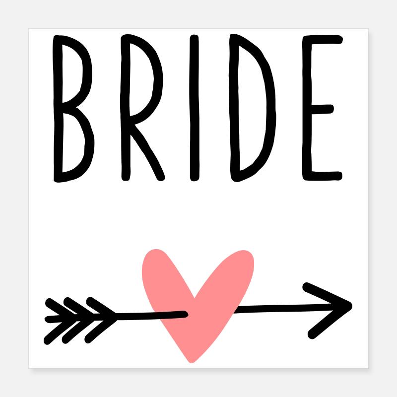 Bride Herz Amor Pfeil Junggesellenabschied Poster 40x40 cm