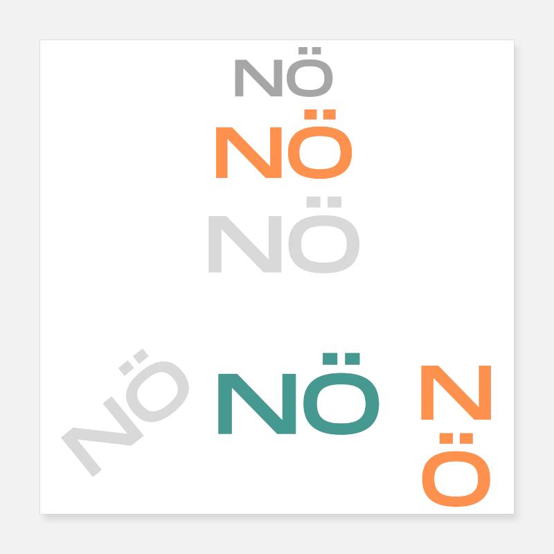 NÖ nö nö Poster 40x40 cm