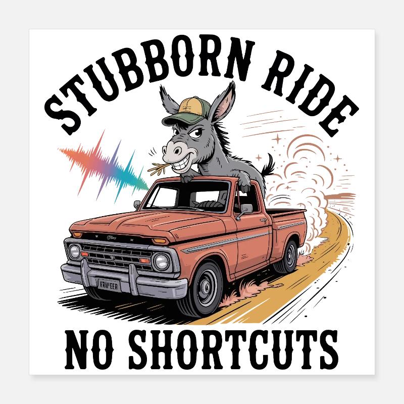 Stubborn Mule on Pickup Run Poster 16" x 16" (40x40 cm)