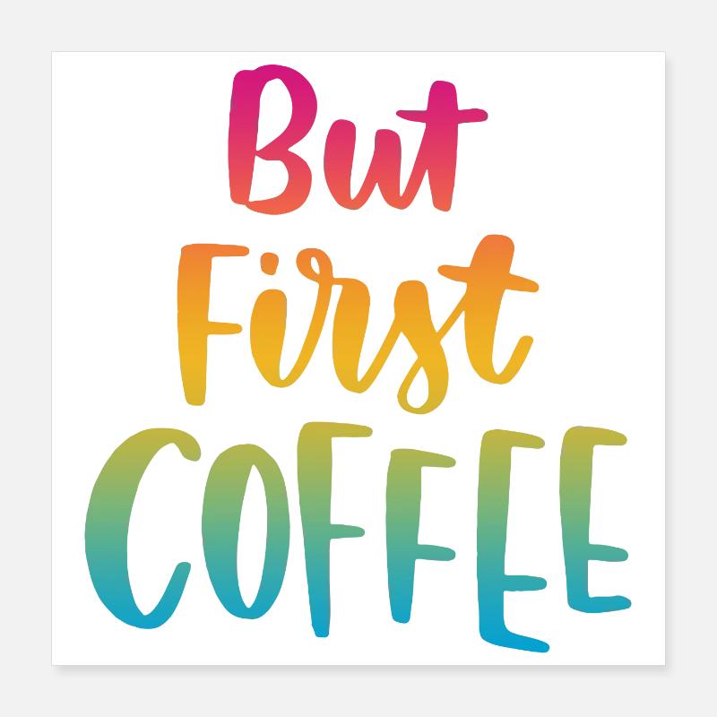 Aber erster Kaffee Poster 40x40 cm