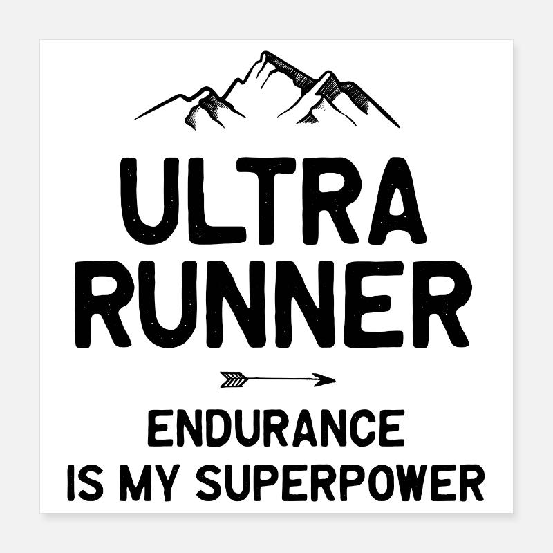 Ultra Runner - Endurance is My Superpower Poster 16" x 16" (40x40 cm)