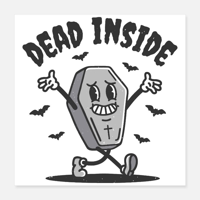 Dead Inside Funny Coffin Poster 16" x 16" (40x40 cm)