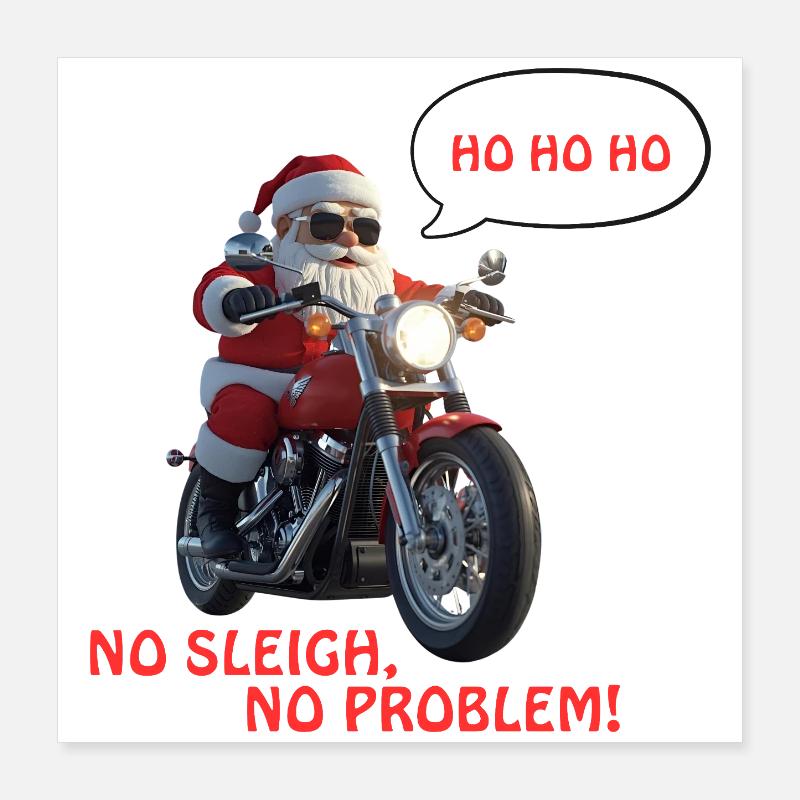 Cooler Santa - No Sleigh, No Problem! Poster 16" x 16" (40x40 cm)