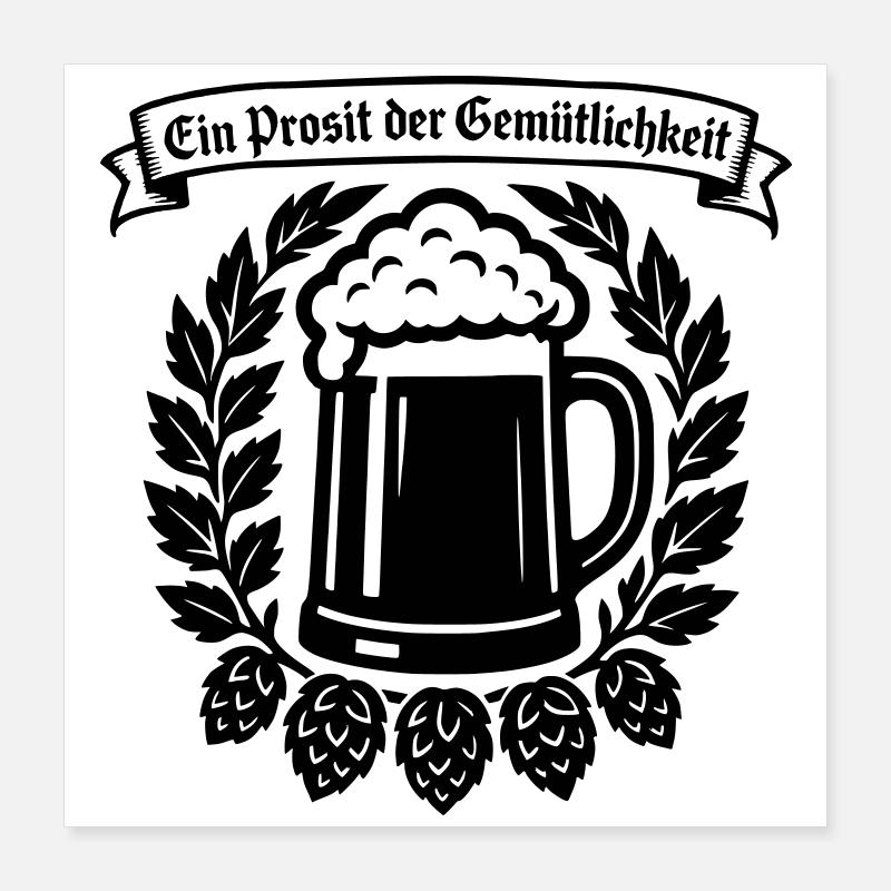 Ein Prosit der Gemütlichkeit Poster 40 x 40 cm