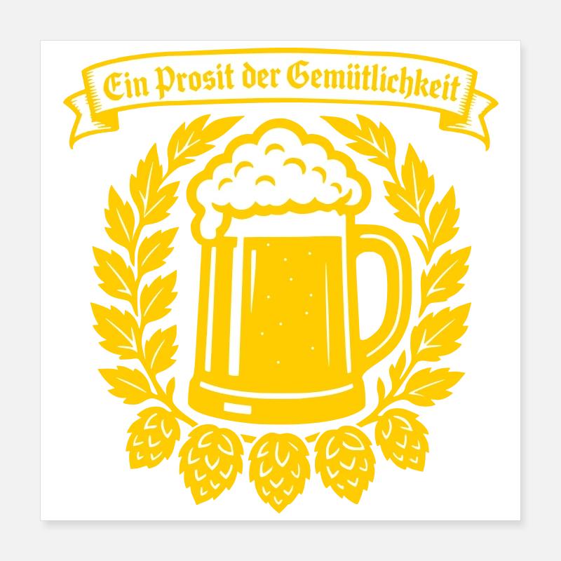 Ein Prosit der Gemütlichkeit Poster 40 x 40 cm