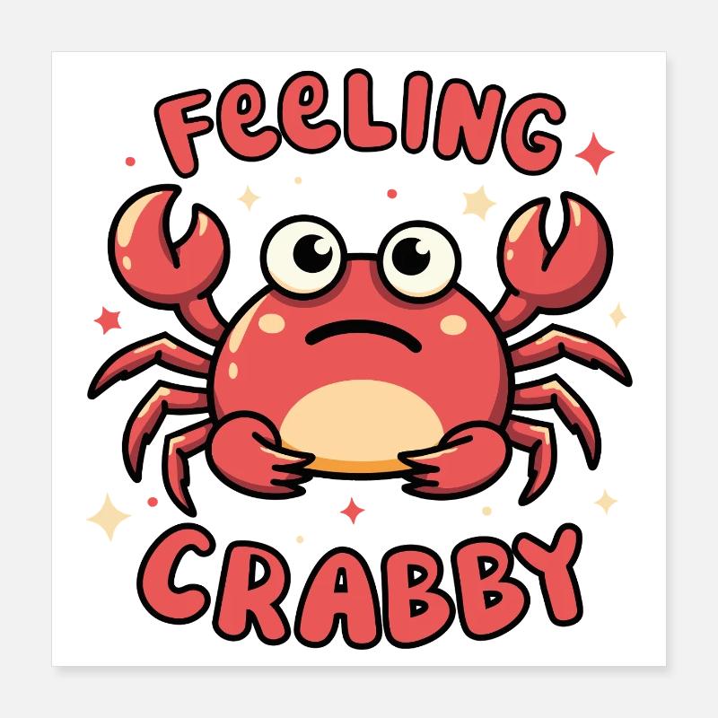 feeling crabby Poster 40 x 40 cm