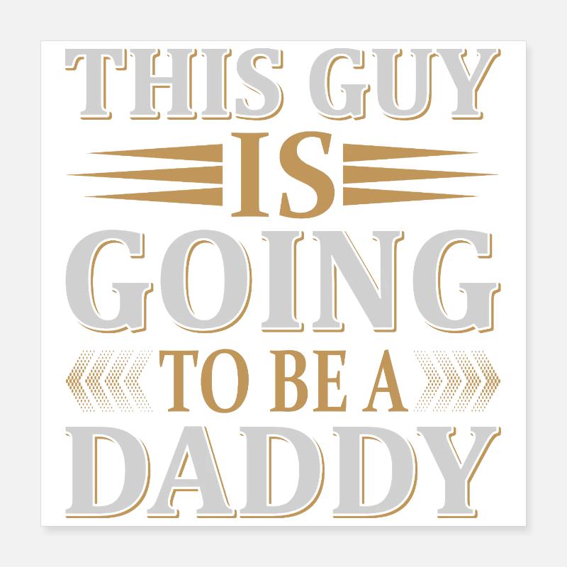 Future Daddy Announcement Poster 16" x 16" (40x40 cm)