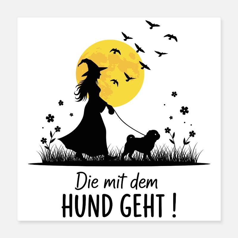 Die mit dem Mops geht ! Poster 40x40 cm