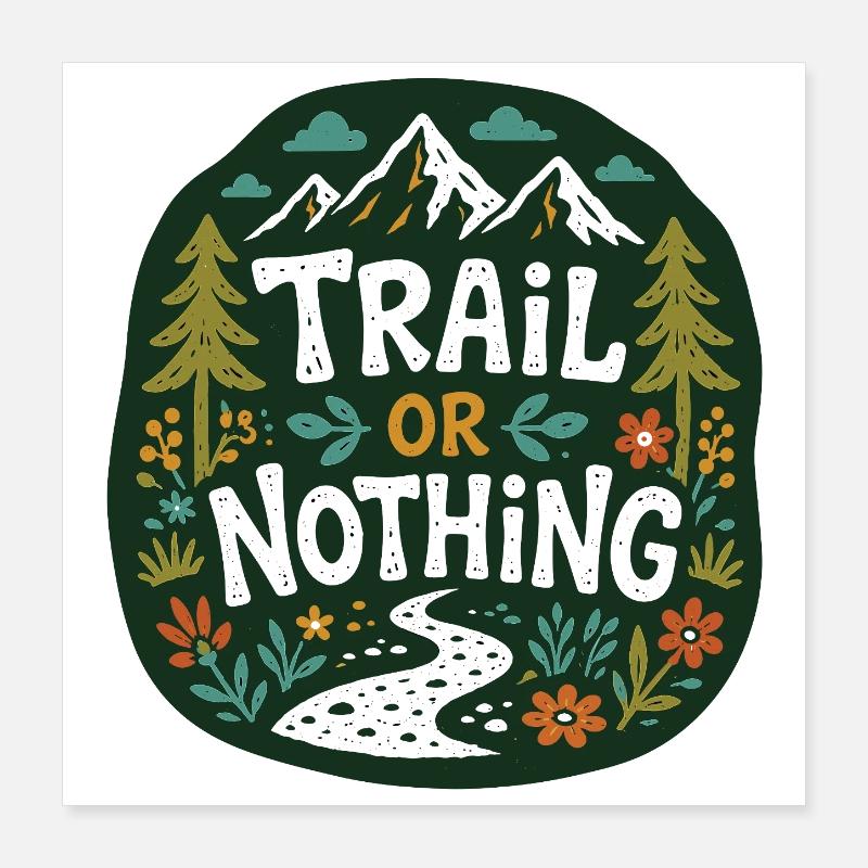 Trail or Nothing Berglauf-Design Poster 40x40 cm