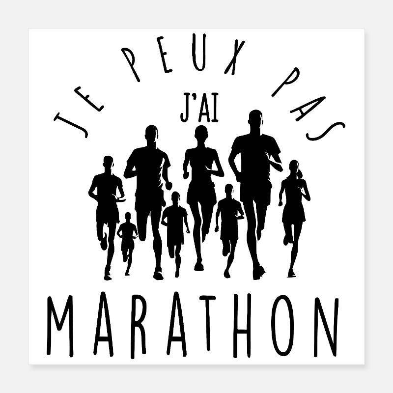 Je peux pas, j'ai marathon. Poster 40 x 40 cm