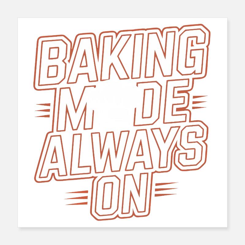 Backenmodus Immer An Poster 40x40 cm