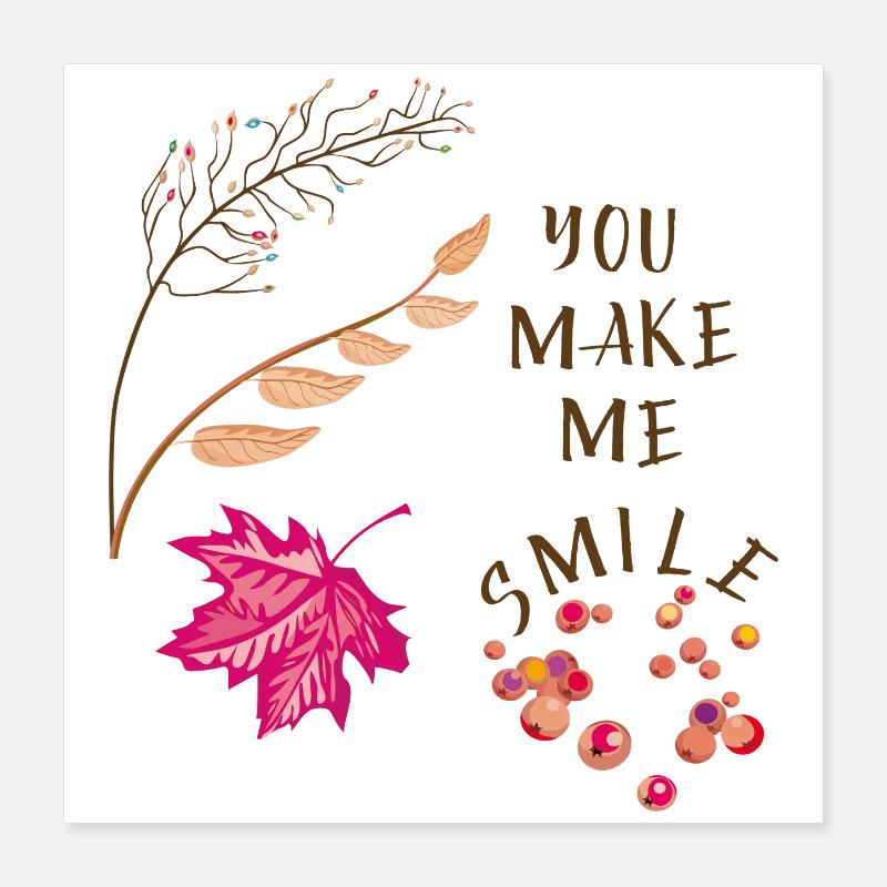 Tu me fais sourire Poster 40 x 40 cm