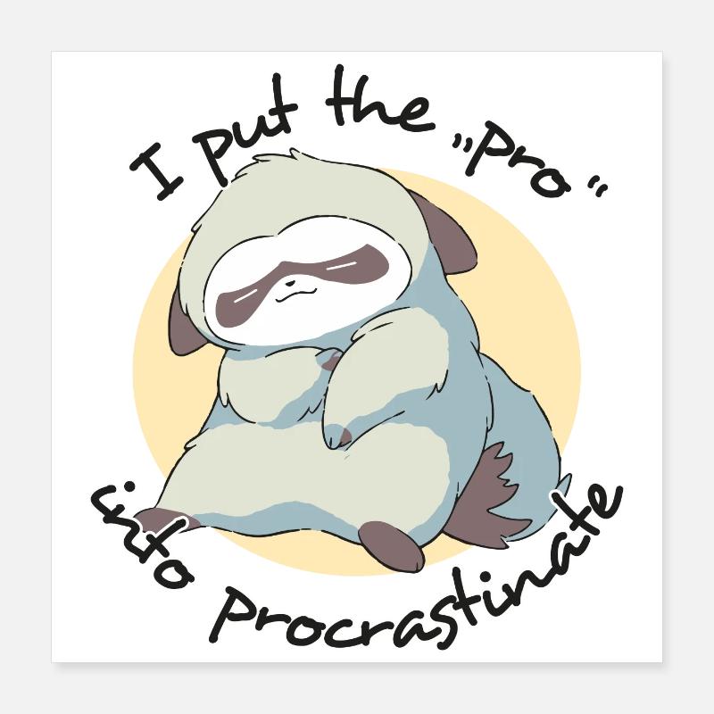I Put the Pro in Procrastinate Sloth Poster 40x40 cm