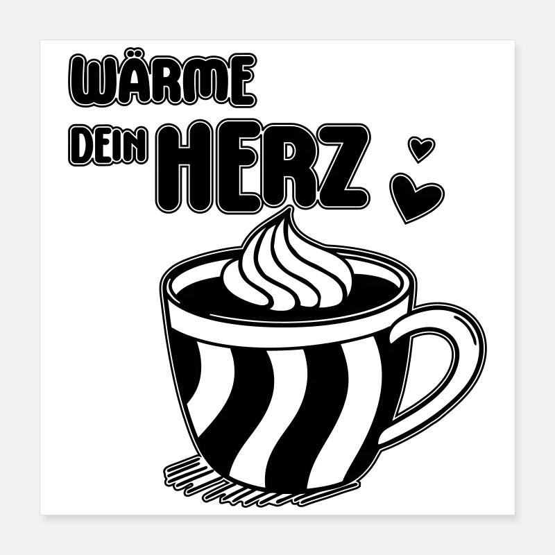 Tasse à café Warm Your Heart Poster 40 x 40 cm