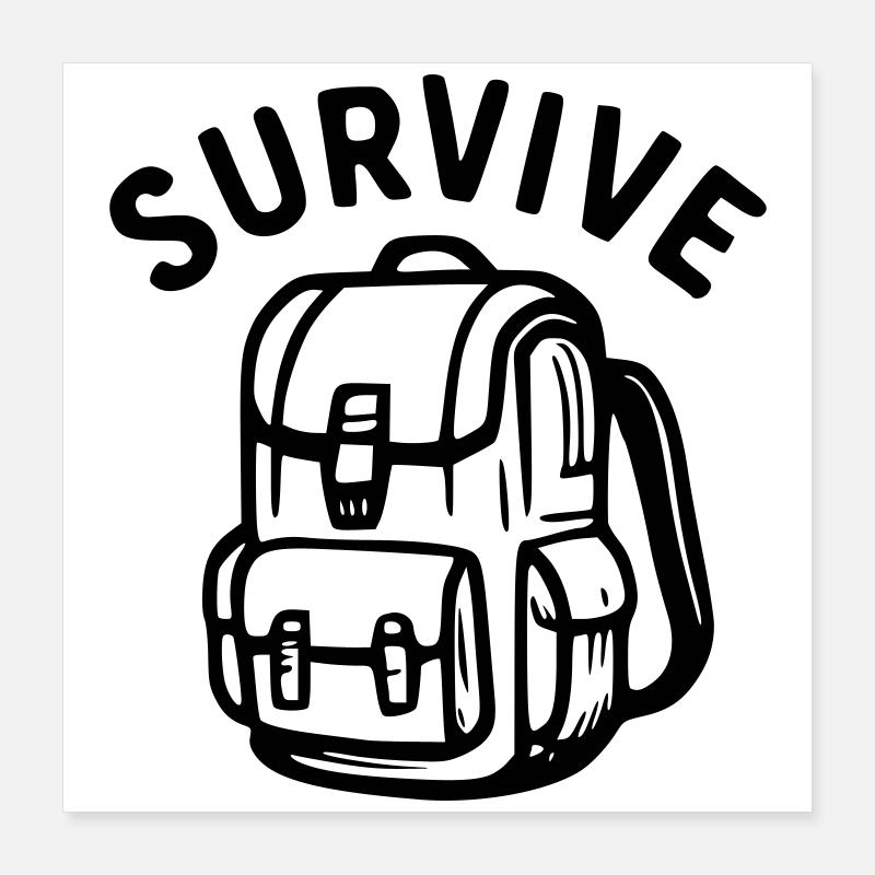Survive - Rucksack Poster 40x40 cm