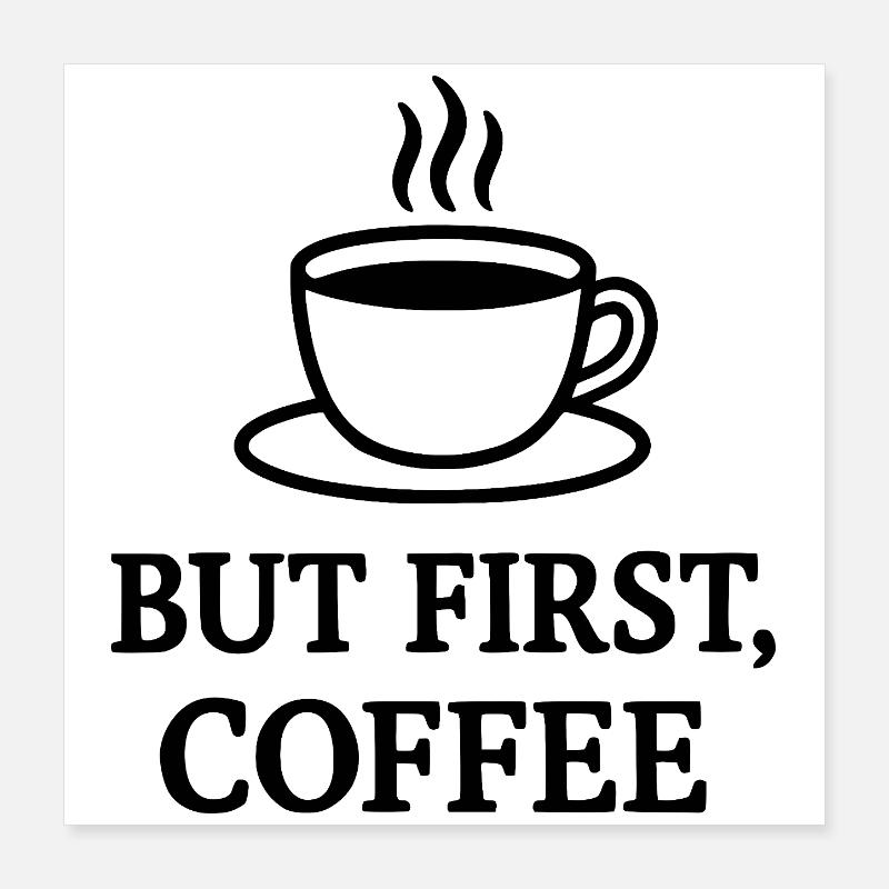 But First Coffee Poster 40x40 cm