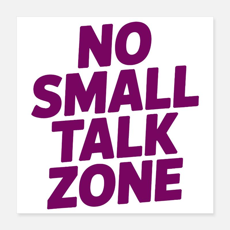 No Small Talk Zone Poster 40x40 cm