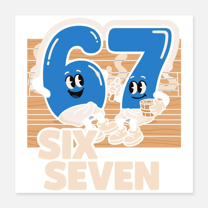 67 Six Seven meme Sauna Spa - Italian Lust Poster 16" x 16" (40x40 cm)