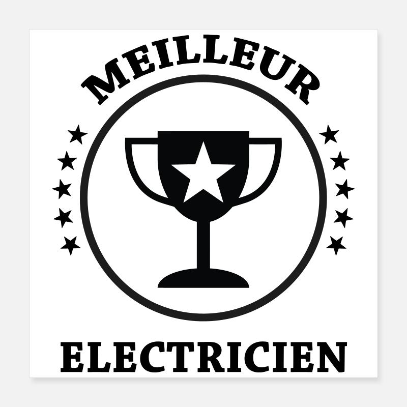 Meilleur Électricien : Le Trophée de la Qualité Poster 40 x 40 cm
