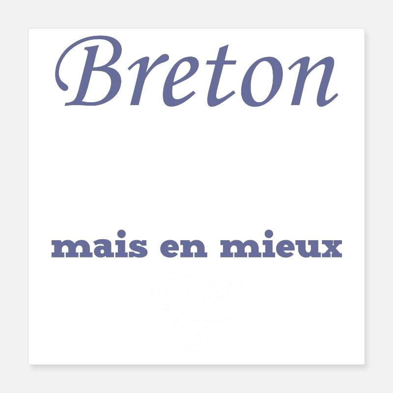 Breton, comme un Normand, mieux Poster 40 x 40 cm